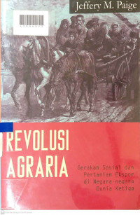 REVOLUSI AGRARIA : Gerakan Sosial dan Pertanian Ekspor di Negara-Negara Dunia Ketiga