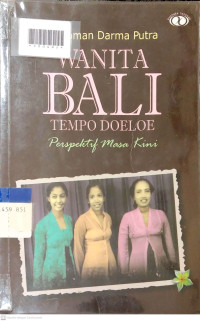 WANITA BALI TEMPO DOELOE : Perspektif Masa Kini
