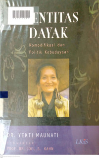IDENTITAS DAYAK : Komodifikasi dan Politik Kebudayaan