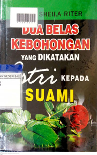 DUA BELAS KEBOHONGAN YANG DIKATAKAN ISTRI KEPADA SUAMI