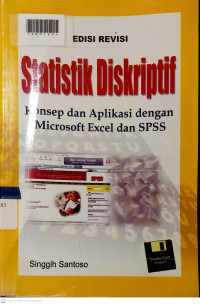 STATISTIK DESKRIPTIF : Konsep dan Aplikasi dengan MS Excel dan SPSS