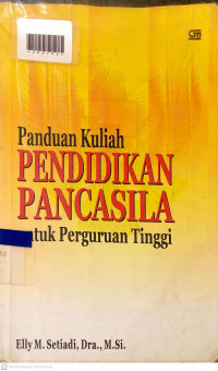 PANDUAN KULIAH PENDIDIKAN PANCASILA UNTUK PERGURUAN TINGGI