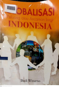 GLOBALISASI PELUANG ATAU ANCAMAN BAGI INDONESIA
