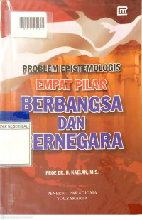 PROBLEM EPISTEMOLOGIS EMPAT PILAR BERBANGSA DAN BERNEGARA