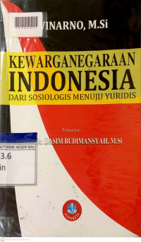 KEWARGANEGARAAN INDONESIA DARI SOSIOLOGIS MENUJU YURIDIS