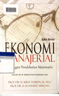 EKONOMI MANAJERIAL : Dengan Pendekatan Matematis