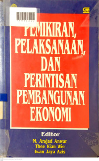 PEMIKIRAN, PELAKSANAAN, DAN PERINTISAN PEMBANGUNAN EKONOMI