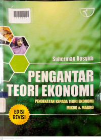 PENGANTAR TEORI EKONOMI : Pendekatan Kepada Teori Ekonomi Mikro & Makro