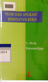 TEORI DAN APLIKASI KESEHATAN KERJA