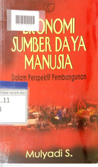 EKONOMI SUMBER DAYA MANUSIA : Dalam Perspektif Pembangunan