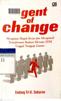 AGENT OF CHANGE : Mengatasi Mogok Kerja dan Mengawal Transformasi Budaya Menuju SDM Unggul Tanggap Zaman