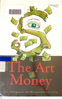 THE ART OF MONEY : Seni Menguasai dan Mengendalikan Uang