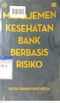MANAJEMEN KESEHATAN BANK BERBASIS RISIKO