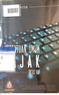 KETENTUAN UMUM PAJAK : Diktat KUP