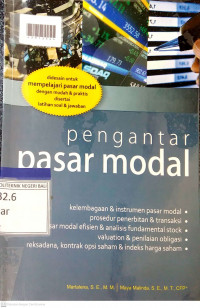 PENGANTAR PASAR MODAL : Didesain untuk Mempelajari Pasar Modal dengan Mudah dan Praktis