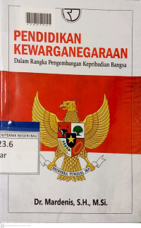 PENDIDIKAN KEWARGANEGARAAN : Dalam Rangka Pengembangan Kepribadian Bangsa