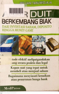 AGAR DUIT BERKEMBANG BIAK : Dari Investasi Saham, Deposito Hingga Money Game