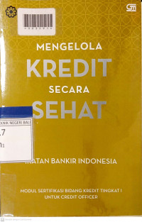 MENGELOLA KREDIT SECARA SEHAT
