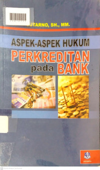 ASPEK-ASPEK HUKUM PERKREDITAN PADA BANK