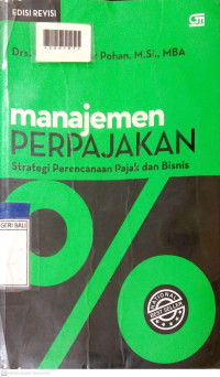 MANAJEMEN PERPAJAKAN  : STRATEGI PERENCANAAN PAJAK DAN BISNIS