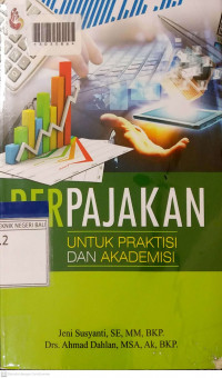 PERPAJAKAN : Untuk Praktisi dan Akademisi