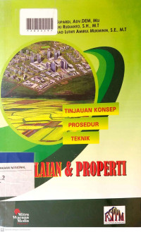 PENILAIAN PROPERTI : Tinjauan Konsep, Prosedur, dan Teknis Penilaian Properti