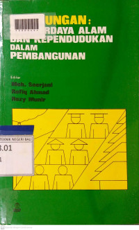 LINGKUNGAN : SUMBERDAYA ALAM DAN KEPENDUDUKAN DALAM PEMBANGUNAN
