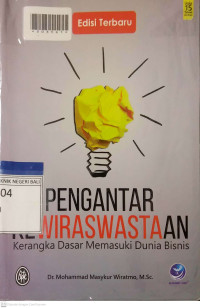 PENGANTAR KEWIRASWASTAAN : Kerangka Dasar Memasuki Dunia Bisnis