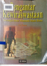 PENGANTAR KEWIRASWASTAAN : Kerangka Dasar Memasuki Dunia Bisnis