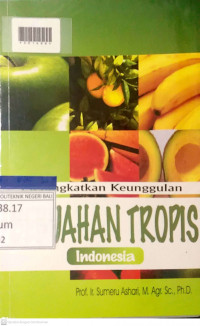 MENINGKATKAN KEUNGGULAN BEBUAHAN TROPIS INDONESIA