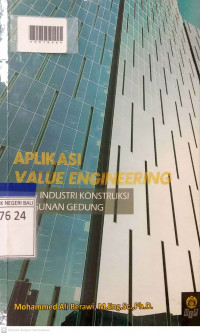 APLIKASI VALUE ENGINEERING PADA INDUSTRI KONSTRUKSI BANGUNAN GEDUNG