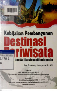 KEBIJAKAN PEMBANGUNAN DESTINASI PARIWISATA : Konsep dan Aplikasinya di Indonesia