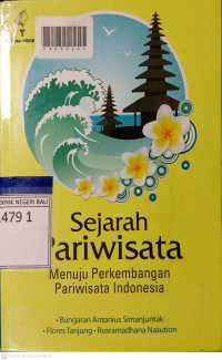 SEJARAH PARIWISATA : Menuju Perkembangan Pariwisata Indonesia