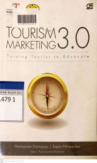 TOURISM MARKETING 3.0 : Turning Tourist to Advocate