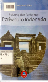 PELUANG DAN TANTANGAN PARIWISATA INDONESIA