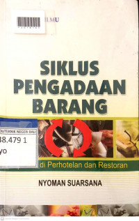 SIKLUS PENGADAAN BARANG : Aplikasi di Perhotelan dan Restoran