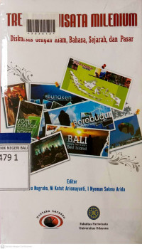 TREN PARIWISATA MILENIUM : Diskursus Dengan Alam, Bahasa, Sejarah, dan Pasar