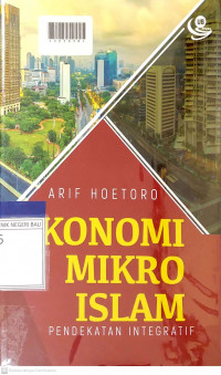 EKONOMI MIKRO ISLAM : Pendekatan Integratif