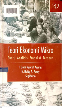 TEORI EKONOMI MIKRO : Suatu Analisis Produksi Terapan
