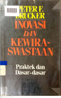 INOVASI DAN KEWIRASWASTAAN : Praktek dan Dasar-dasar