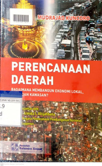 PERENCANAAN DAERAH : Bagaimana Membangun Ekonomi Lokal, Kota, dan Kawasan?