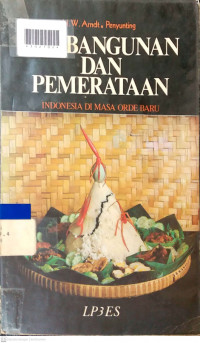 PEMBANGUNAN DAN PEMERATAAN  : Indonesia di Masa Orde Baru