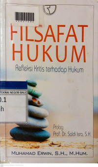 FILSAFAT HUKUM : Refleksi Kritis terhadap Hukum