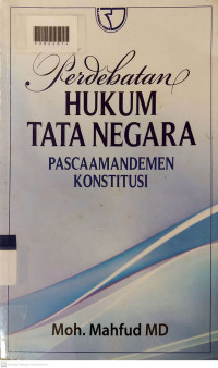 PERDEBATAN HUKUM TATA NEGARA : Pascaamandemen Konstitusi