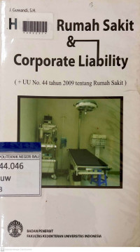 HUKUM RUMAH SAKIT & CORPORATE LIABILITY (+UU No.44 Tahun 2009 tentang Rumah Sakit)