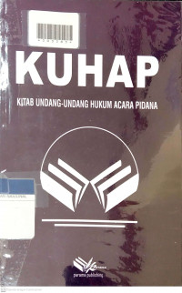 KUHAP (KITAB UNDANG-UNDANG HUKUM ACARA PIDANA)