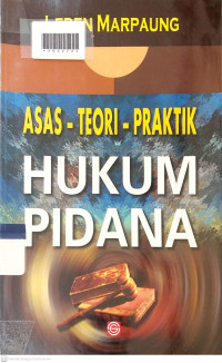 ASAS-TEORI-PRAKTIK HUKUM PIDANA