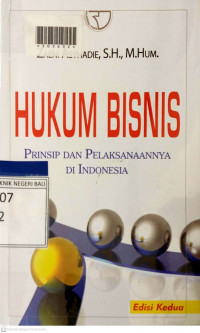 HUKUM BISNIS : Prinsip Dan Pelaksanaan Di Indonesia