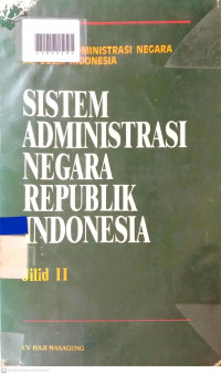 SISTEM ADMINISTRASI NEGARA REPUBLIK INDONESIA Jilid II