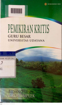 PEMIKIRAN KRITIS GURU BESAR UNIVERSITAS UDAYANA BIDANG AGROKOMPLEK